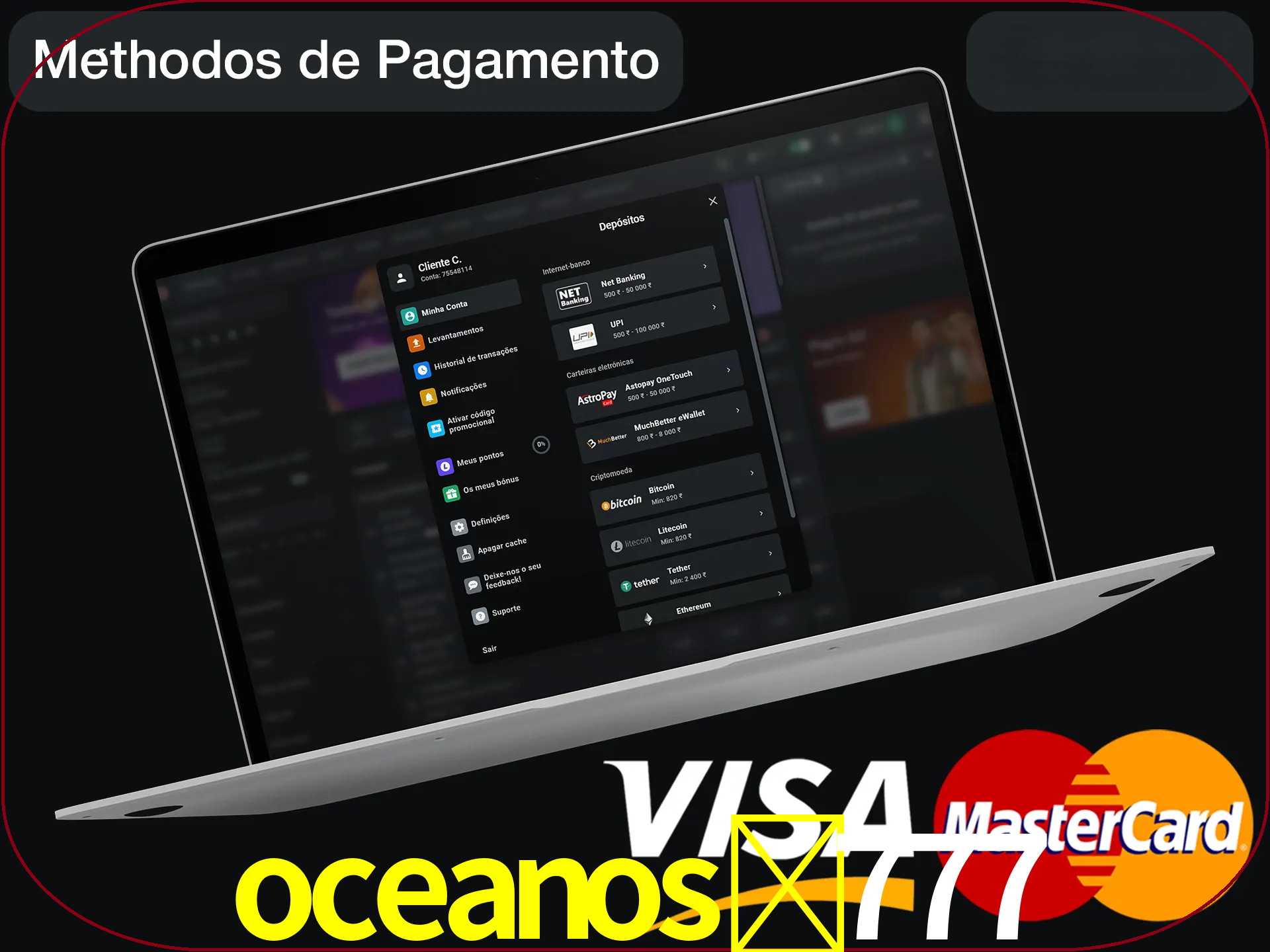 Use seu método de depósito preferido.
